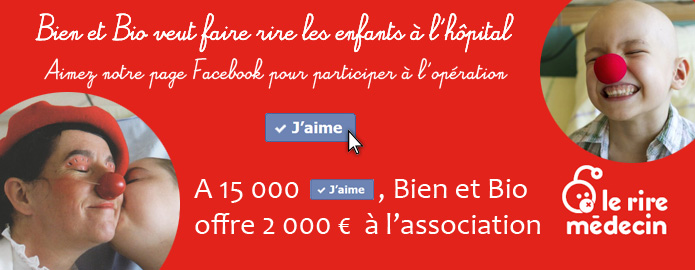 Aimez la page Bien et Bio pour soutienit Le Rire Médecin